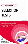 How to Pass Selection Tests: Essential Preparation for Numerical, Verbal, Clerical and IT Tests