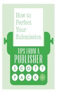 How to Perfect Your Submission: Revised and Updated Edition