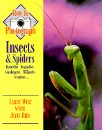 How to Photograph Insects and Spiders - West, Larry, and Ridi, Julie