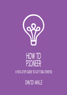 How to Pioneer: A Five-Step Guide to Getting Started (Pack of 6)