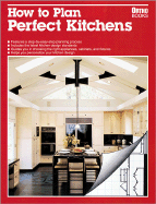How to Plan Perfect Kitchens