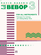 How to Play Bebop, Vol 3