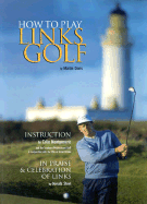 How to Play Links Golf - Davis, Martin, and Montgomery, Colin, and Street, Donald