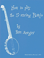How to Play the 5-String Banjo: Third Edition