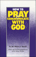 How to Pray and Communicate with God