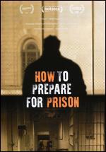 How to Prepare for Prison