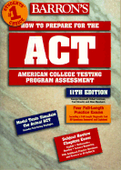 How to Prepare for the Act: American College Testing Assessment Program - Ehrenhaft, George, and Lehrman, Robert, and Obrecht, Fred