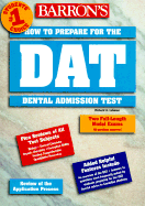 How to Prepare for the Dental Admissions Test - Lehman, Richard