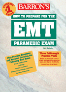 How to Prepare for the EMT Paramedic Exam - Marchetta, Mark