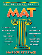 How to Prepare for the Mat: Guide to the Miller Analogies Test.