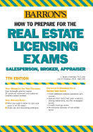 How to Prepare for the Real Estate Licensing Exams: Salesperson, Broker, Appraiser