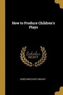 How to Produce Children's Plays