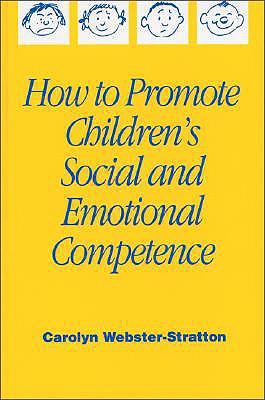 How to Promote Children s Social and Emotional Competence - Webster-Stratton, Carolyn, Dr.