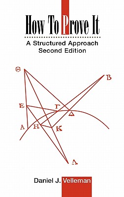 How to Prove It: A Structured Approach - Velleman, Daniel J