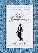 How to Raise a Gentleman
