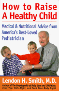 How to Raise a Healthy Child