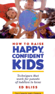 How to Raise Happy, Confident Kids