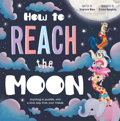 How to Reach the Moon - Igloo Books