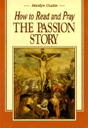 How to Read and Pray the Passion Story