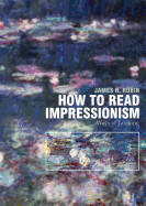 How to Read Impressionism: Ways of Looking