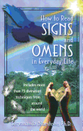 How to Read Signs and Omens in Everyday Life