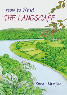 How to Read the Landscape - Whitefield, Patrick