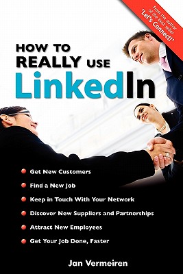 How to Really Use Linkedin - Vermeiren, Jan