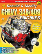How to Rebuild & Modify Chevy 348/409 Engines