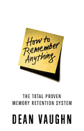 How to Remember Anything