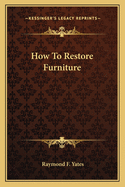 How to Restore Furniture