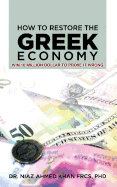 How to Restore the Greek Economy: Win 10 Million Dollar to Prove It Wrong