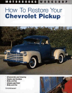 How to Restore Your Chevrolet Pickup