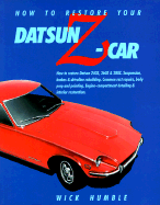 How to Restore Your Datsun Z-Car - Humble, Wick