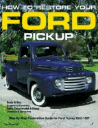 How to Restore Your Ford Pick-Up - Brownell, Tom