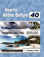 How to Retire Before 40: Retire on Less Than $100,000