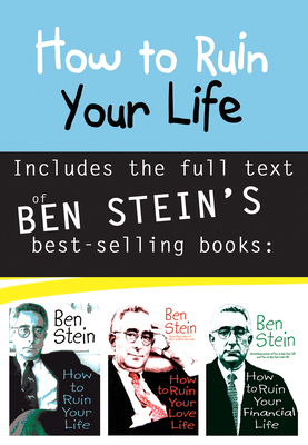 How to Ruin Your Life - Stein, Ben