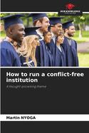 How to run a conflict-free institution