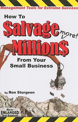 How to Salvage More! Millions from Your Small Business - Sturgeon, Ron