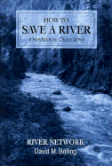 How to Save a River: A Handbook for Citizen Action