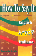How to Say It, English, Amharic, Italian