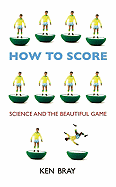 How to Score: Science and the Beautiful Game