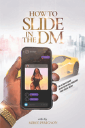How to Slide in the DM: The Ultimate Guide on Initiating Relationships from Social Media