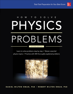 How to Solve Physics Problems - Oman, Daniel, and Oman, Robert