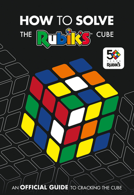 How To Solve The Rubik's Cube - Rubik's Cube