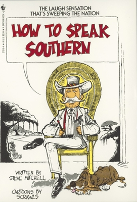 How to Speak Southern - Mitchell, Steve