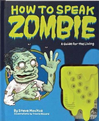 How to Speak Zombie: A Guide for the Living - Mockus, Steve