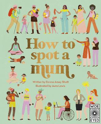 How to Spot a Mum - Amey Bhatt, Donna