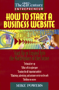 How to Start a Business Website: Start up and Expand into the Market Place of the Future