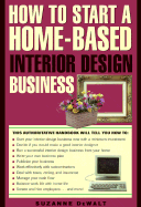 How to Start a Home-Based Interior Design Business - Dewalt, Suzanne