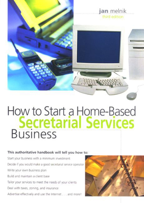 How to Start a Home-Based Secretarial Services Business - Melnik, Jan